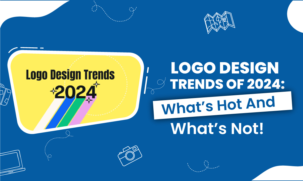 Logo Design Trends of 2024: What’s Hot and What’s Not!