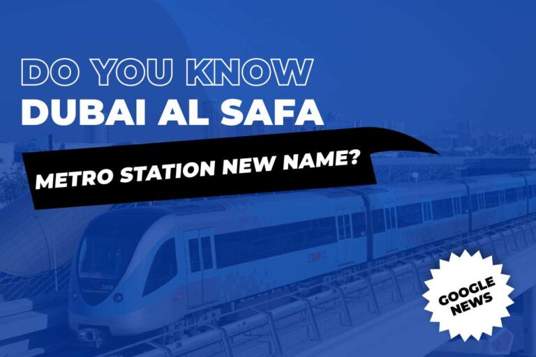 Do you Know Dubai Al Safa Metro Station New Name? - Unboxfame