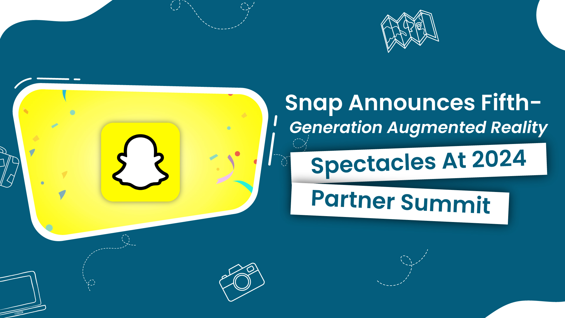 Snap Announces Fifth-Generation Augmented Reality Spectacles at 2024 Partner Summit